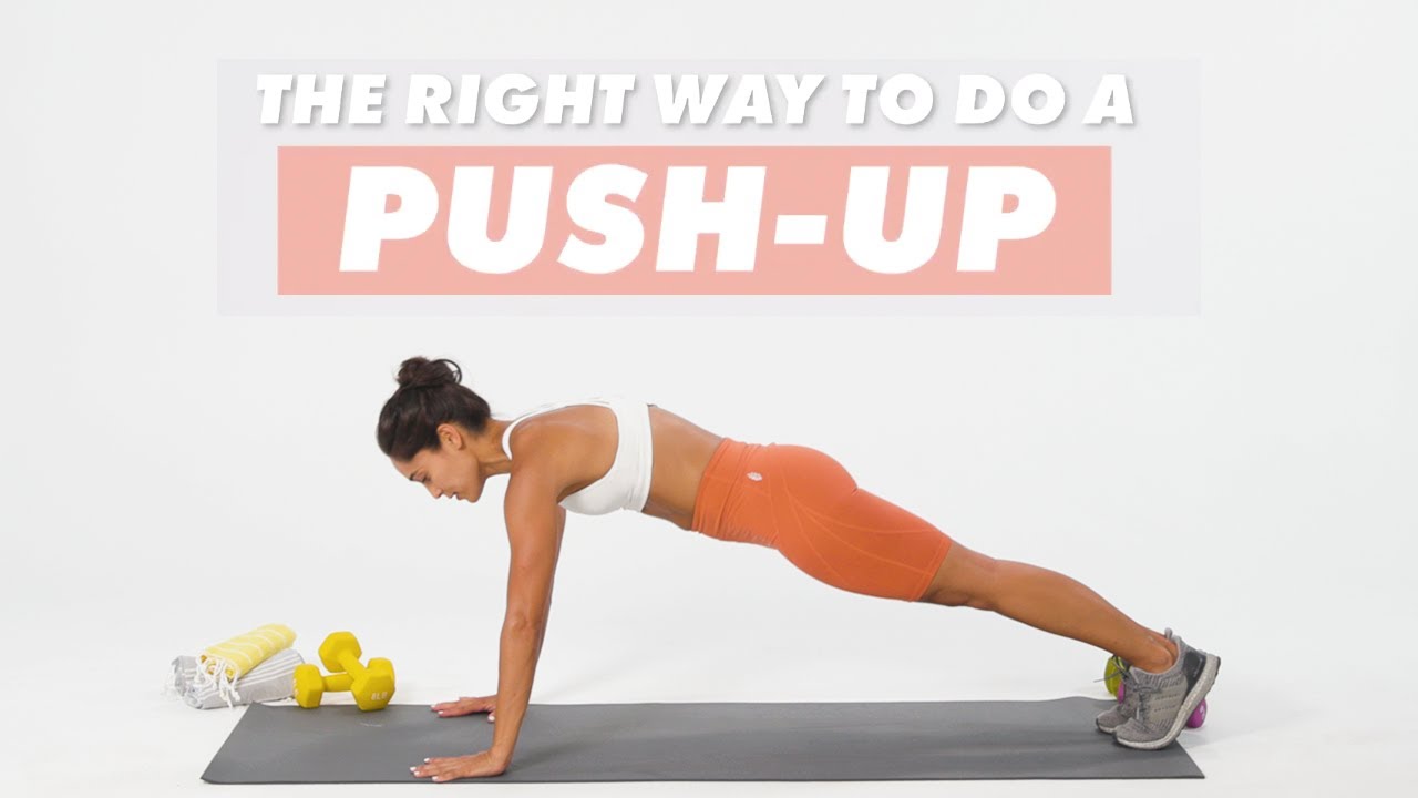 How To Do A Push-Up | The Right Way | Well+Good - YouTube